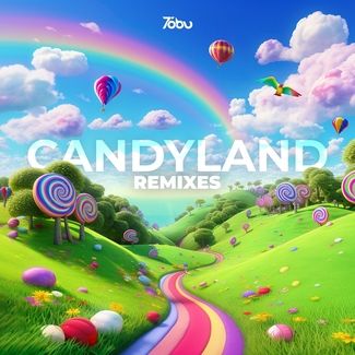 Tobu - Candyland (Remixes)